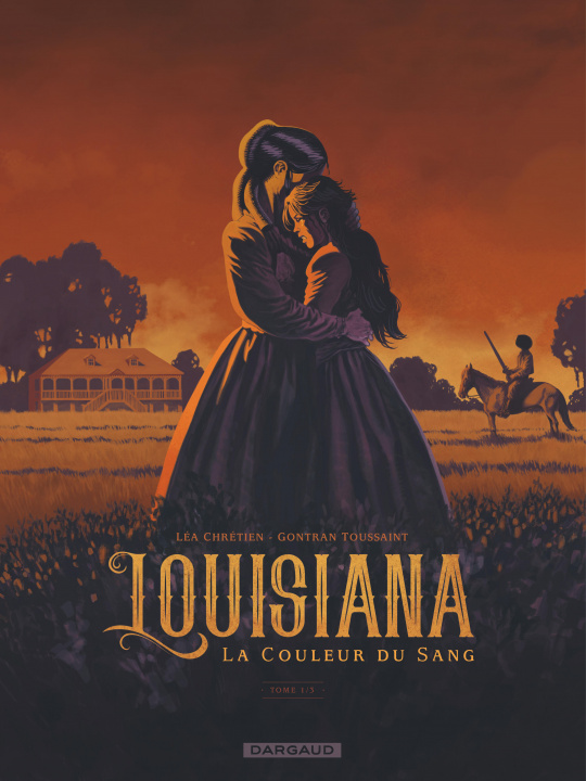 Könyv Louisiana, la couleur du sang - Tome 1 - Louisiana, la couleur du sang - tome 1 Chretien Léa