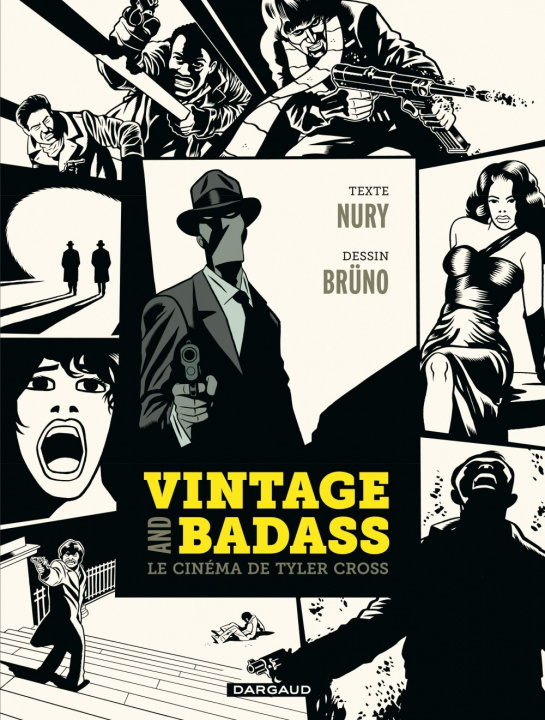 Knjiga Vintage and Badass, le cinéma de Tyler Cross - Tome? - Vintage and Badass, le cinéma de Tyler Cross Nury Fabien