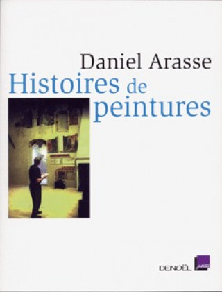 Könyv Histoires de peintures Arasse
