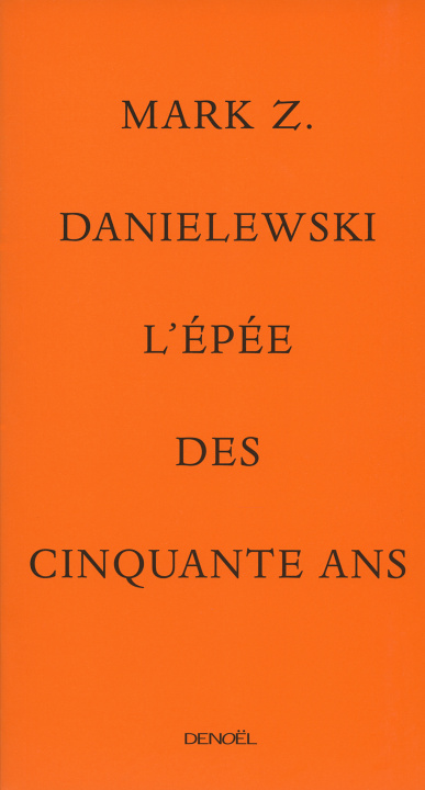 Knjiga L'Épée des Cinquante Ans Danielewski