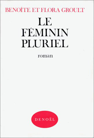 Knjiga Le Féminin pluriel Groult