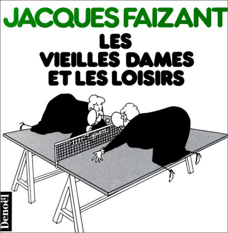 Kniha Les vieilles dames et les loisirs Faizant
