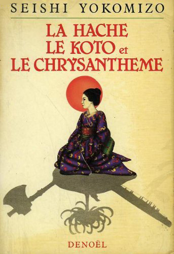 Kniha La hache, le koto et le chrysanthème Yokomizo Seishi