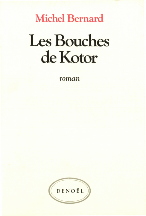 Knjiga Les Bouches de Kotor Bernard (1934-2004)