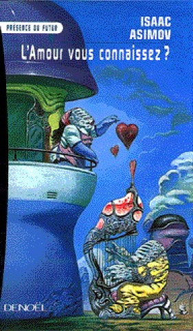 Libro L'amour, vous connaissez ? Asimov