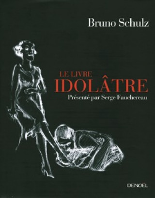 Kniha Le Livre idolâtre Schulz