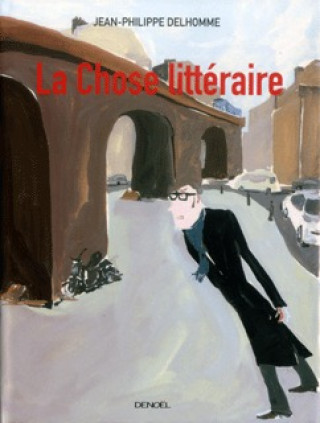 Kniha La Chose littéraire Delhomme