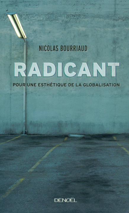 Buch Radicant Bourriaud