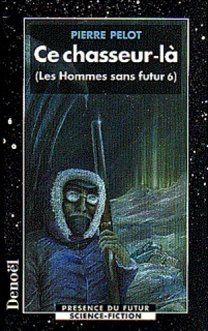 Boek Ce chasseur-là Pelot