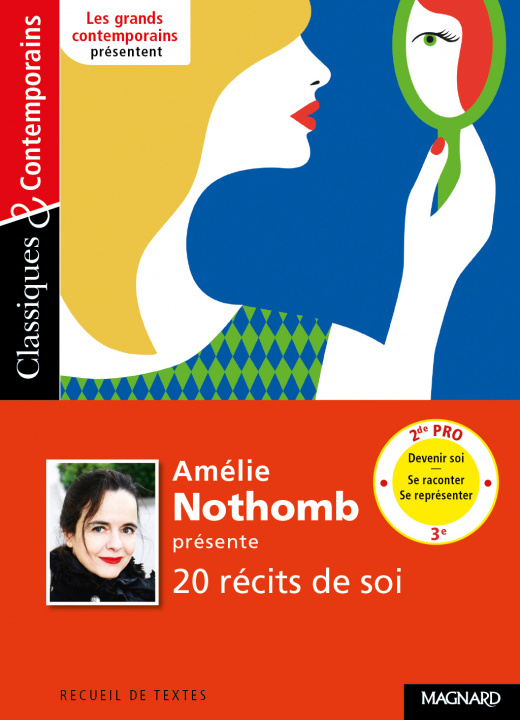 Книга Amélie Nothomb présente 20 récits de soi - Classiques et Contemporains NOTHOMB