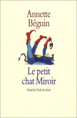 Knjiga LE PETIT CHAT MIROIR BEGUIN