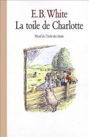 Βιβλίο Toile de charlotte (La) WHITE E B / WILLIAMS GARTH / CHAINE CATHERINE