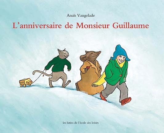 Knjiga l'anniversaire de monsieur guillaume VAUGELADE ANAIS