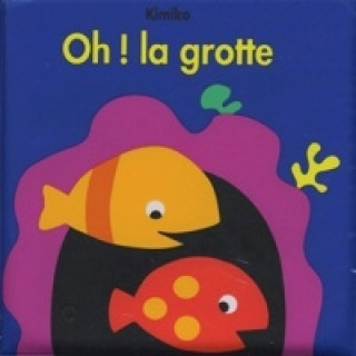 Boek oh la grotte KIMIKO