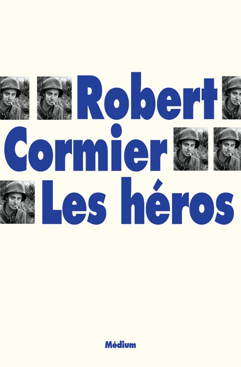 Knjiga Les heros CORMIER ROBERT / MISSERLY HELENE