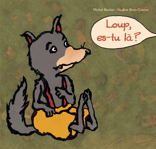 Knjiga loup es tu la BACKES MICHEL / BRUN COSME NADINE