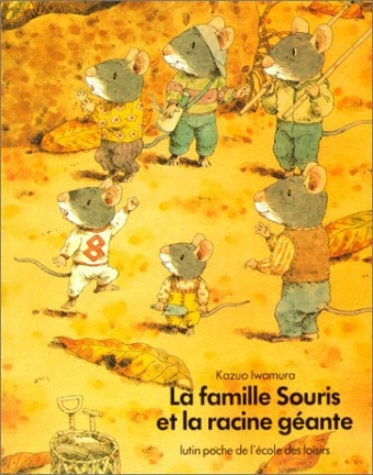 Книга Famille souris et la racine geante (La) IWAMURA