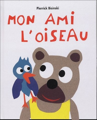 Livro Mon ami l'oiseau BISINSKI