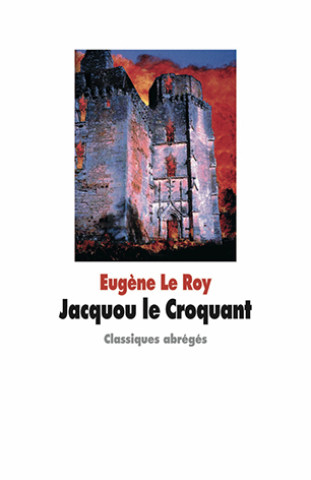 Knjiga jacquou le croquant LE ROY EUGENE / MOISSARD BORIS / MOISSARD BORIS