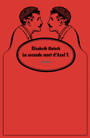 Knjiga Seconde mort d axel t (La) MOTSCH ELISABETH