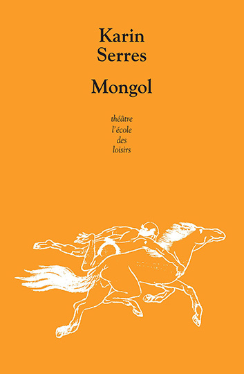 Buch mongol (theatre) SERRES KARIN