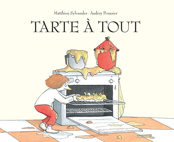 Knjiga tarte a tout POUSSIER AUDREY / SYLVANDER MATTHIEU
