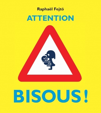 Kniha attention bisous ! FEJTÖ