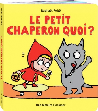 Book Petit chaperon quoi ? (Le) FEJTÖ