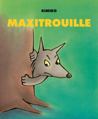 Knjiga MAXITROUILLE KIMIKO