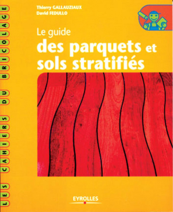 Kniha Le guide des parquets et sols stratifiés Fedullo