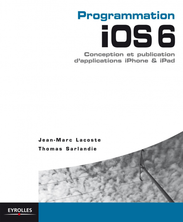 Knjiga Programmation iOS 6 Sarlandie