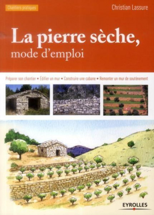 Książka La pierre sèche, mode d'emploi LASSURE CHRISTIAN