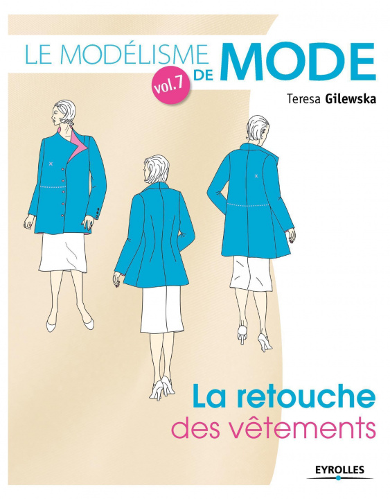 Kniha Le modélisme de mode - Volume 7 La retouche des vêtements Gilewska