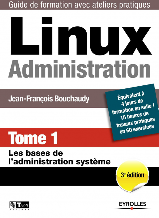 Carte Linux Administration Tome 1 Bouchaudy