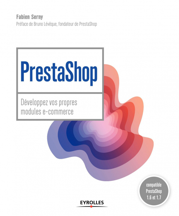 Könyv PrestaShop : développez vos propres modules e-commerce Serny