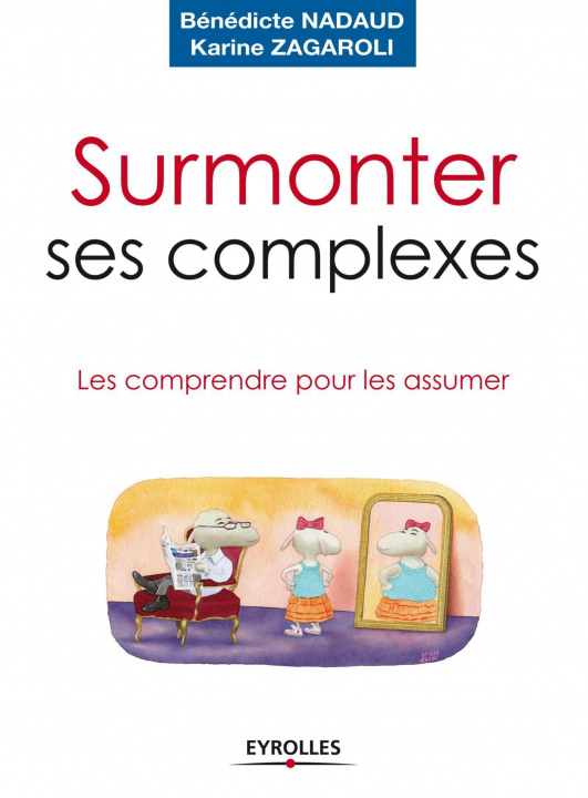 Libro Surmonter ses complexes ZAGAROLI