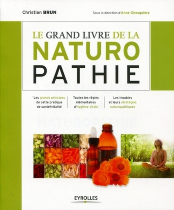 Kniha Le grand livre de la naturopathie Brun