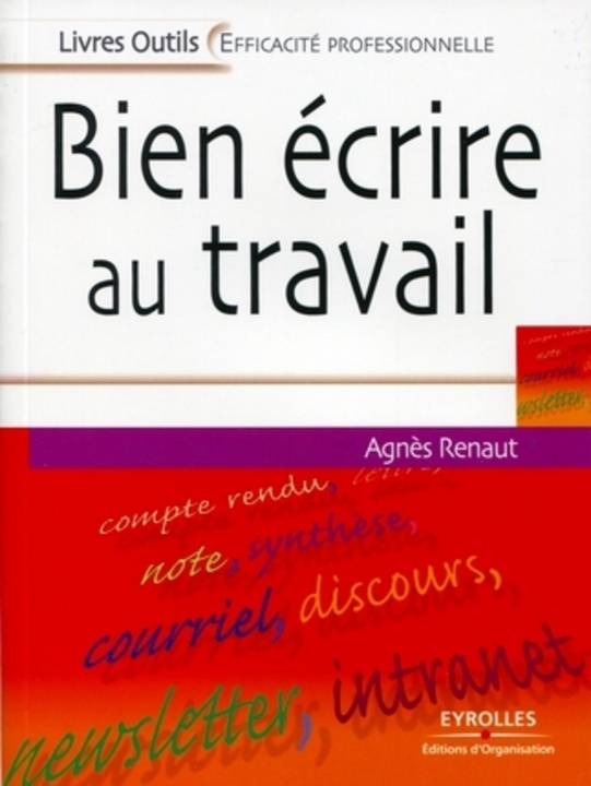 Könyv Bien ecrire au travail Renaut