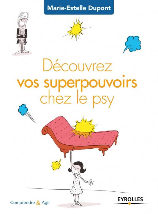 Book Découvrez vos superpouvoirs chez le psy Dupont