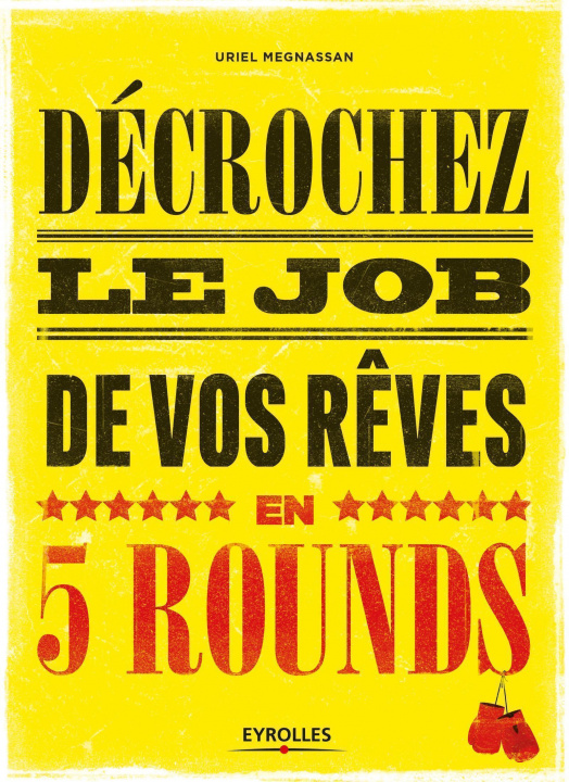 Книга Décrochez le job de vos rêves en 5 rounds Megnassan