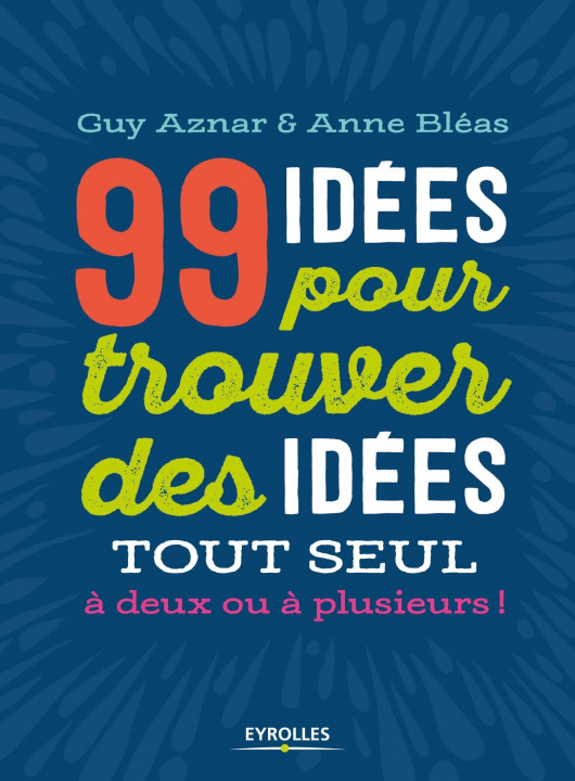 Könyv 99 idées pour trouver des idées Aznar