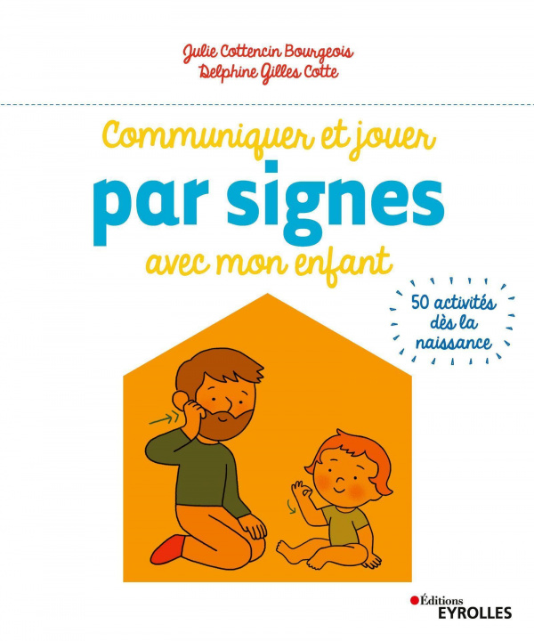 Könyv Communiquer et jouer par signes avec mon enfant Gilles Cotte