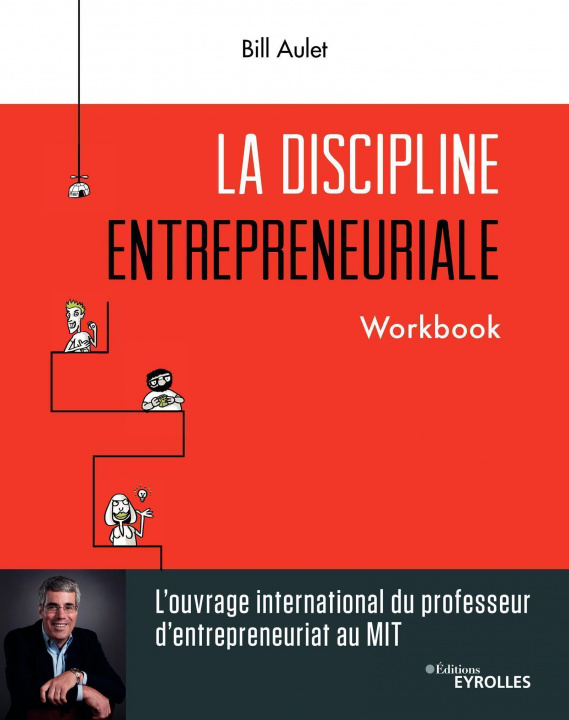 Carte La discipline entrepreneuriale - Workbook Aulet
