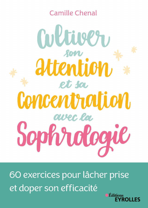 Buch Cultiver son attention et sa concentration avec la sophrologie Chenal