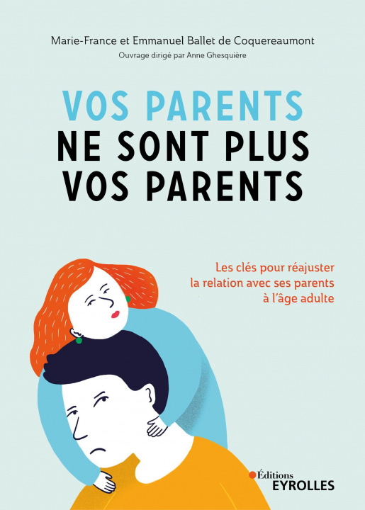 Knjiga Vos parents ne sont plus vos parents Ballet de Coquereaumont