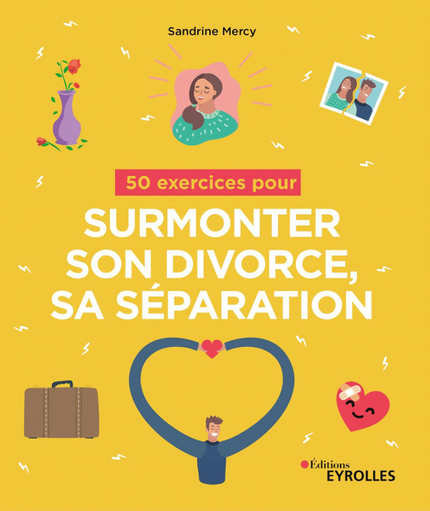 Kniha 50 exercices pour surmonter son divorce, sa séparation Mercy