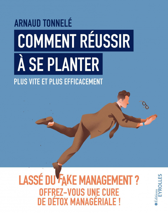 Książka Comment réussir à se planter plus vite et plus efficacement Tonnelé