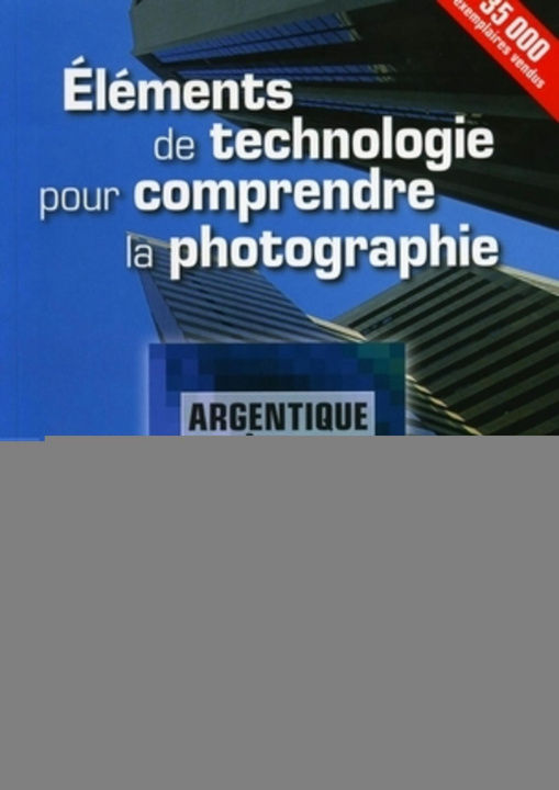 Kniha Eléments de technologie pour comprendre la photographie De Ferrières