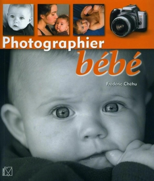 Kniha Photographier bébé Chéhu