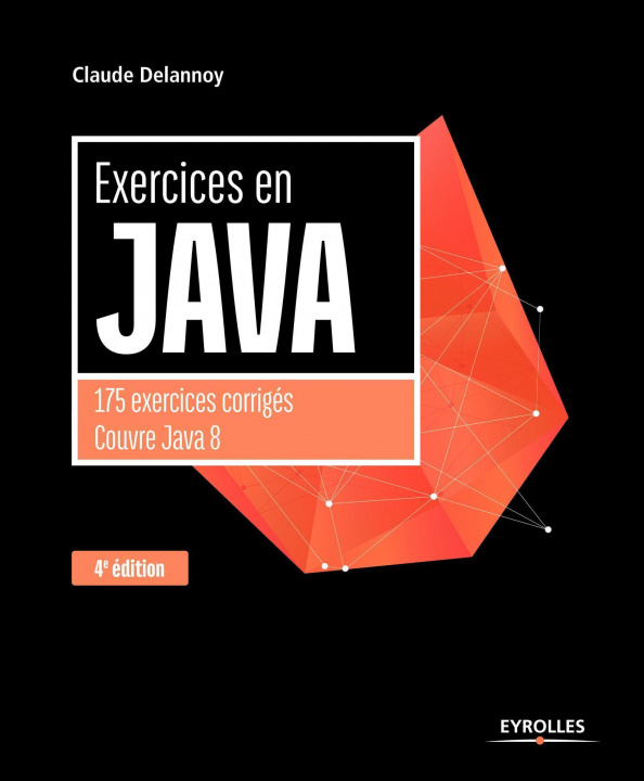 Книга Exercices en Java, 4e édition Delannoy